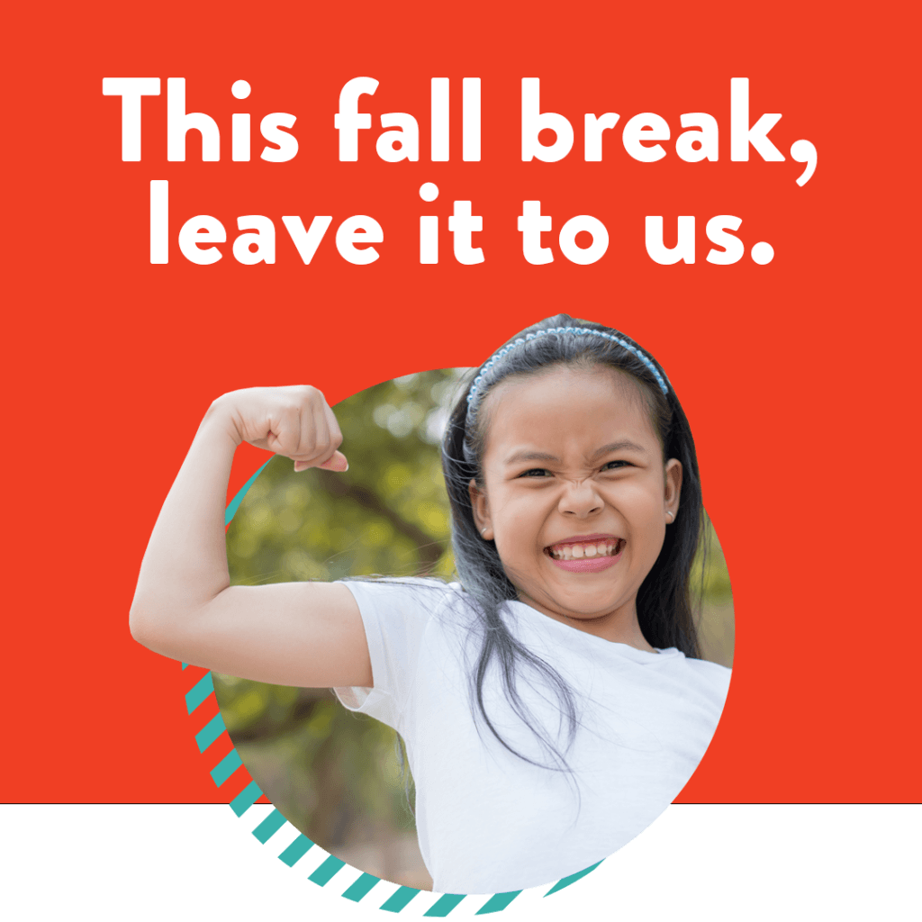 Fall Days graphic with Asian flexing her bicep. Caption reads "This fall break, leave it to us."
